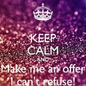 Go ahead make me an offer :)